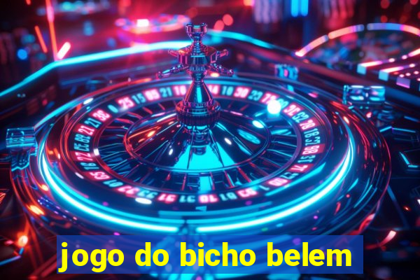 jogo do bicho belem